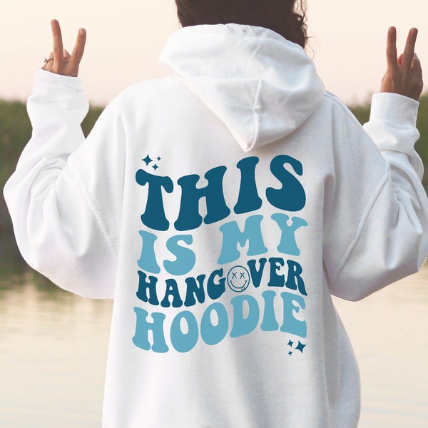 This is My Hangover Hoodie, Funny hoodie, Trendy hoodie, sarcastic hoodies, Words on back hoodie, Aesthetic Hoodie, vsco hoodie, bday gift