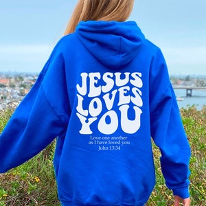Jesus Loves You Hoodie: Christian Bible Verse Sweatshirt