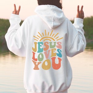 Jesus Loves You, Christian Hoodie, Bible Verse Hoodie, Aesthetic Christian Sweatshirts, Jesus Hoodie, Church hoodie, Word On Back Hoodie