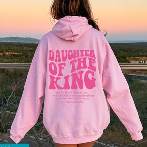 Daughter of the king Hoodie, Bible Verse Hoodie, Aesthetic Christian Sweatshirts, Church hoodie, Religious Hoodie, Faith Based Hoodie