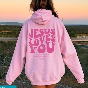 Jesus Loves You Christian Hoodie, Bible Verse Hoodie, Aesthetic Christian Sweatshirts, Jesus Hoodie, Church hoodie, Word On Back Hoodie