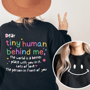 Dear Tiny Humans Teacher Sweatshirt: Inspirational Back To School Gift