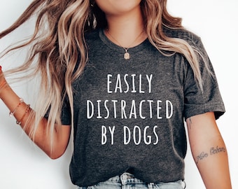 Camiseta "Me distraigo fácilmente con los perros": regalo divertido para mamá perruna