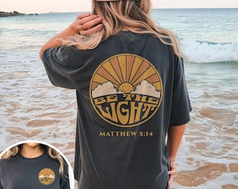 Be The Light Mathew 5:14, Boho Christian Shirt, Christian Comfort Color Shirt, Bible Verse Shirt, Christian Oversize Shirt, Christianity Tee