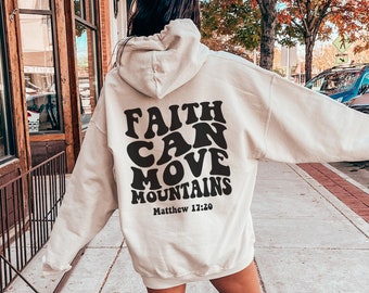 Faith can move mountains, Christian hoodie bible verse, Aesthetic Christian Sweatshirts, Jesus Hoodie, Church hoodie, Religious Hoodie