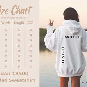 May include: Size chart for a Gildan 18500 hooded sweatshirt. The chart shows the width, length, and sleeve length in inches for sizes S through 5XL.
