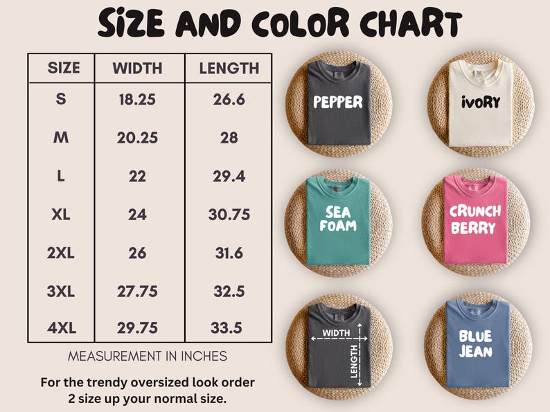 May include: Size chart for t-shirts with measurements in inches.  The chart shows the width and length of each size from S to 4XL.  The colors available are: Pepper, Ivory, Sea Foam, Crunch Berry, and Blue Jean.