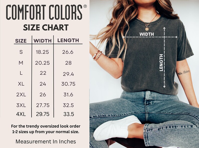 May include: A size chart for Comfort Colors t-shirts is displayed, with measurements in inches. The chart includes sizes S to 4XL, detailing width and length. A person is wearing a dark gray t-shirt, with width and length indicators.