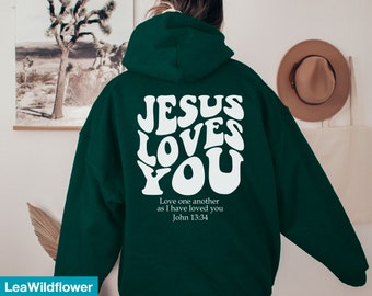 Jesus Loves You Hoodie: Christian Bible Verse Sweatshirt