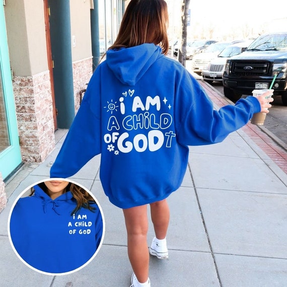 Child of God Trendy Christian Hoodie Child of God Trendy Christian Hoodie
