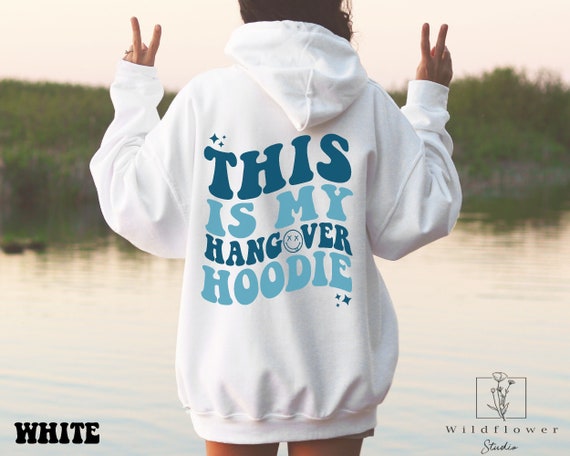 This is My Hangover Hoodie, Funny hoodie, Trendy hoodie, sarcastic hoodies, Words on back hoodie, Aesthetic Hoodie, vsco hoodie, bday gift