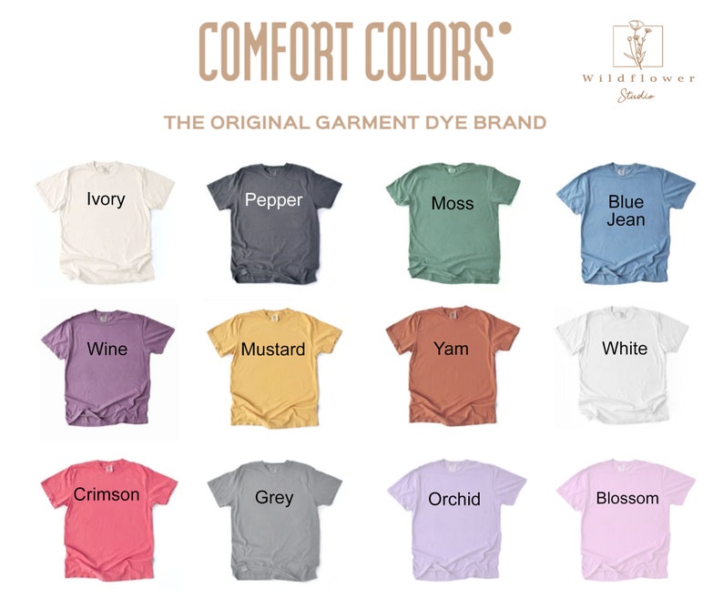 Puede incluir: Una colecci&oacute;n de 12 camisetas de varios colores, incluyendo marfil, pimienta, musgo, azul vaquero, vino, mostaza, &ntilde;ame, blanco, carmes&iacute;, gris, orqu&iacute;dea y flor. Las camisetas est&aacute;n dispuestas en una cuadr&iacute;cula y cada una tiene un color diferente. El texto "COMFORT COLORS" y "THE ORIGINAL GARMENT DYE BRAND" se muestra en la parte superior de la imagen. El texto "Wildflower Studio" se muestra en la esquina superior derecha de la imagen.