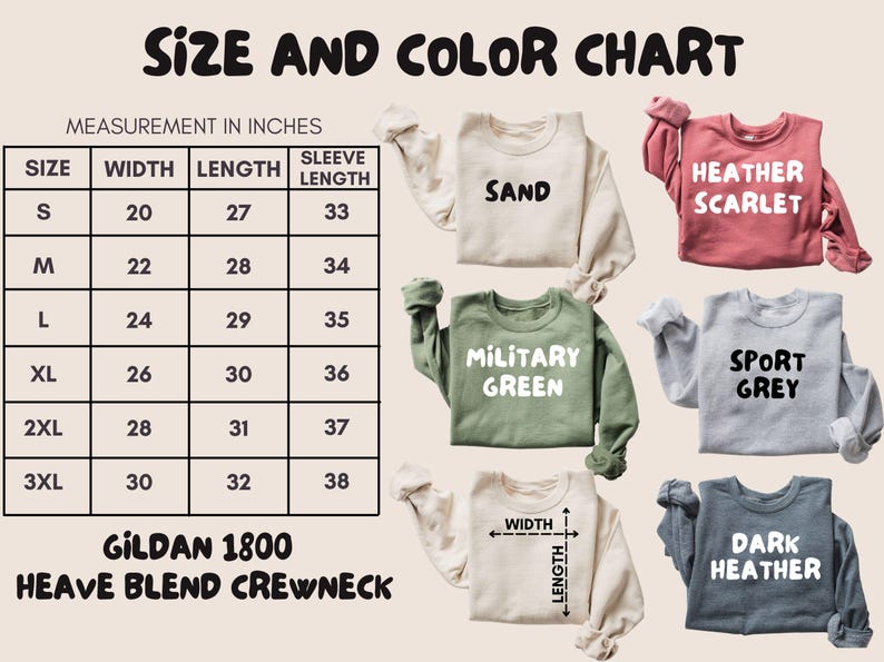 May include: Size chart for Gildan 1800 Heave Blend Crewneck sweatshirts. The chart shows sizes from S to 3XL with corresponding width, length, and sleeve length measurements in inches. The chart also shows 10 different color options for the sweatshirts, including Sand, Heather Scarlet, Military Green, Sport Grey, and Dark Heather.