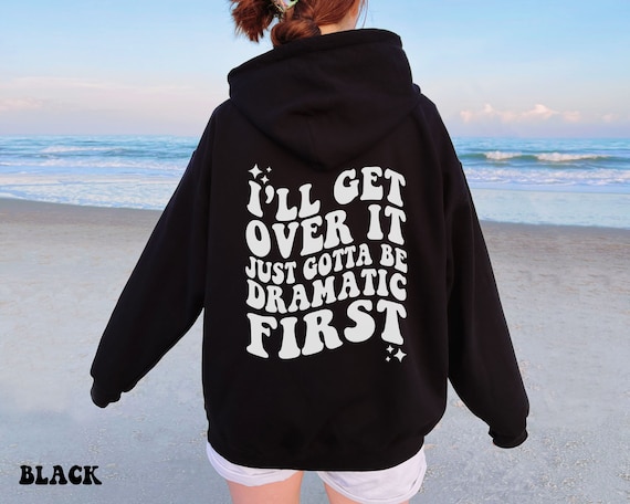 Funny hoodie, Trendy hoodie, sarcastic hoodies, sarcastic shirt, Words on back hoodie, Aesthetic Hoodie, vsco hoody, bday hoodies for women