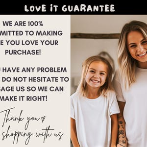 May include: A white text graphic on a beige background with the text "LOVE IT GUARANTEE" in black. The text below reads "We are 100% committed to making sure you love your purchase! If you have any problem at all, do not hesitate to message us so we can make it right! Thank you ♡ For shopping with us."