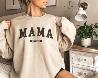 Custom Mama Est Sweatshirt: New Mom Gift, Pregnancy Announcement