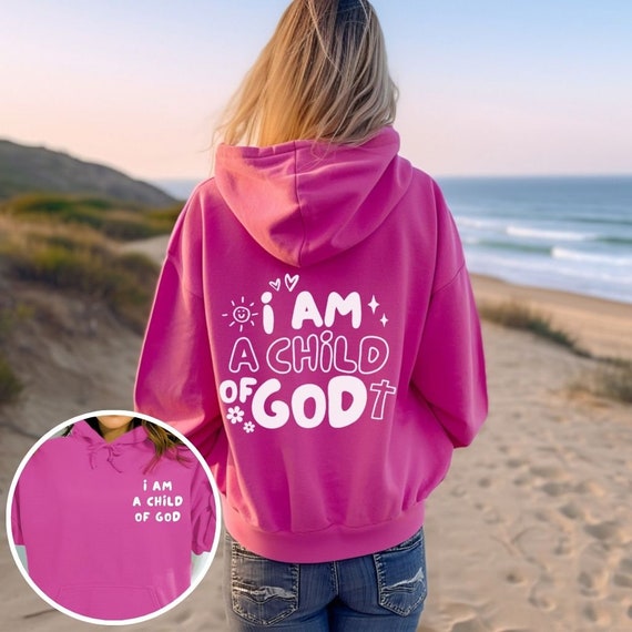 Child of God Trendy Christian Hoodie Child of God Trendy Christian Hoodie