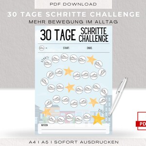 May include: A printable PDF fitness tracker with the text "30 TAGE SCHRITTE CHALLENGE" and "MEHR BEWEGUNG IM ALLTAG". The design features a path of shoe icons and star graphics, with space for notes and start/end dates. A pen is placed on the right.