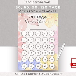 Puede incluir: Un rastreador de cuenta regresiva en PDF imprimible con un diseño floral. El rastreador es para 30 días e incluye círculos numerados para cada día. El texto "30, 60, 90, 120 TAGE COUNTDOWN TRACKER" está en la parte superior.