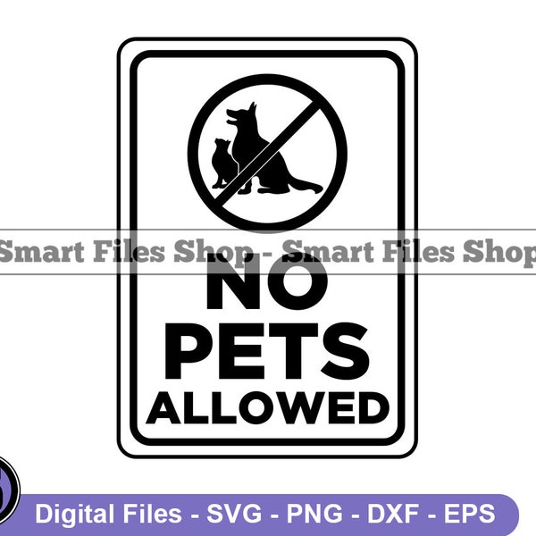 No Pets Allowed Sign SVG, No Pets Svg, No Dogs Svg, No Cats Svg, No Pets Dxf, No Pets Png, No Pets Clipart, No Pets Files, Eps