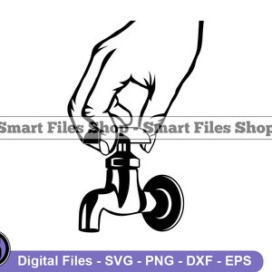 Hand On The Faucet #2 Svg, Faucet Svg, Plumbing Svg, Plumbing Dxf, Plumbing Png, Plumbing Clipart, Plumbing Files, Eps