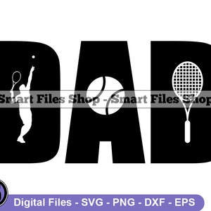 Tennis Dad SVG, Dad Svg, Father Svg, Father&#39;s Day Svg, Dad Gift Svg, Dad Dxf, Dad Png, Dad Clipart, Dad Files, Dad Eps
