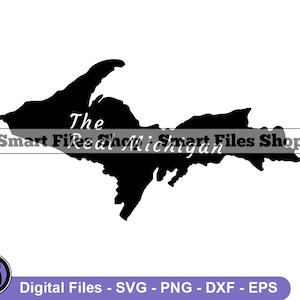 Real Michigan Upper Peninsula Svg, The Real Michigan Svg, Michigan Svg, Michigan Dxf, Michigan Png, Michigan Clipart, Files, Eps