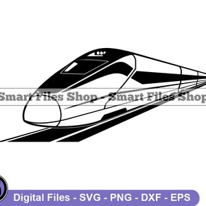 High Speed Train Svg, Bullet Train Svg, Travel Svg, High Speed Train Dxf, High Speed Train Png, High Speed Train Clipart, High Files, Eps