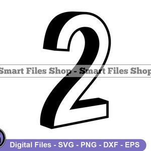 Number 2 In 3D Svg, Number 2 Svg, 3D Svg, Age Svg, Birthday Svg, Number Dxf, Number Png, Number Clipart, Number Files, Eps