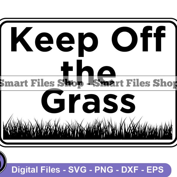 Keep Off The Grass Sign Svg, Sign Svg, Grass Sign Dxf, Grass Sign Png, Grass Sign Clipart, Grass Sign Files, Eps