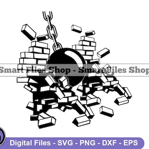 Wrecking Ball #3 Svg, Demolition Svg, Smashing Svg, Brick Wall Svg, Wrecking Ball Dxf, Wrecking Ball Png, Wrecking Ball Clipart, Files, Eps