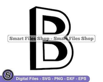 Letter B In 3D Svg, Letter B Svg, 3D Svg, Age Svg, Birthday Svg, Letter B Dxf, Letter B Png, Letter B Clipart, Letter B Files, Eps