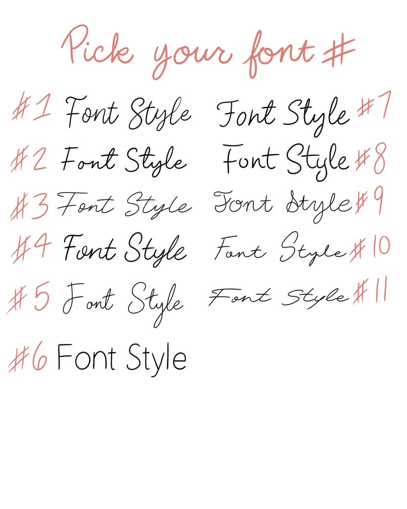 May include: A list of 11 different font styles numbered 1 through 11. The text "Pick your font #" is at the top of the image.