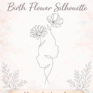 May include: Minimalist line art design featuring a custom birth flower silhouette. The image shows two faces in profile, with flowers blooming from their heads. The text reads "Custom Birth Flower Silhouette" and "Minimalist Line Art."