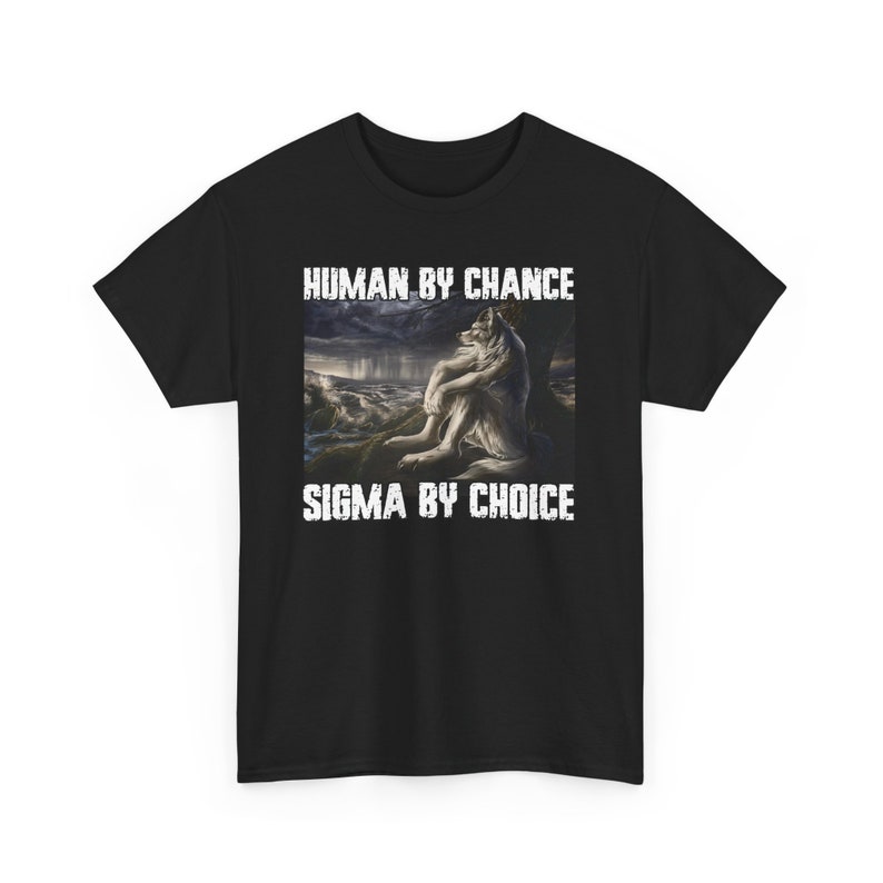 Sigma Wolf Ripping Human by Chance Sigma by Choice Funny Werewolf Meme T-shirt, I Heart ...