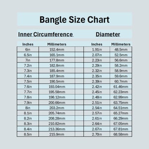 May include: A chart showing bangle sizes in inches and millimeters. The chart lists inner circumference and diameter measurements for bangles ranging from 6 to 8.5 inches.