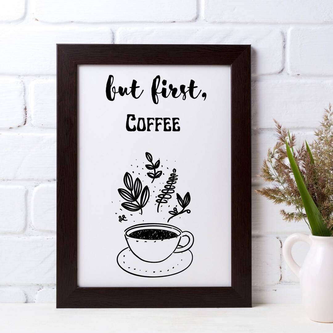 But First Coffee Digital Printable Wall Art Coffee Lover Gift Coffee But First Coffee Digital Printable Wall Art Coffee Lover Gift Coffee
