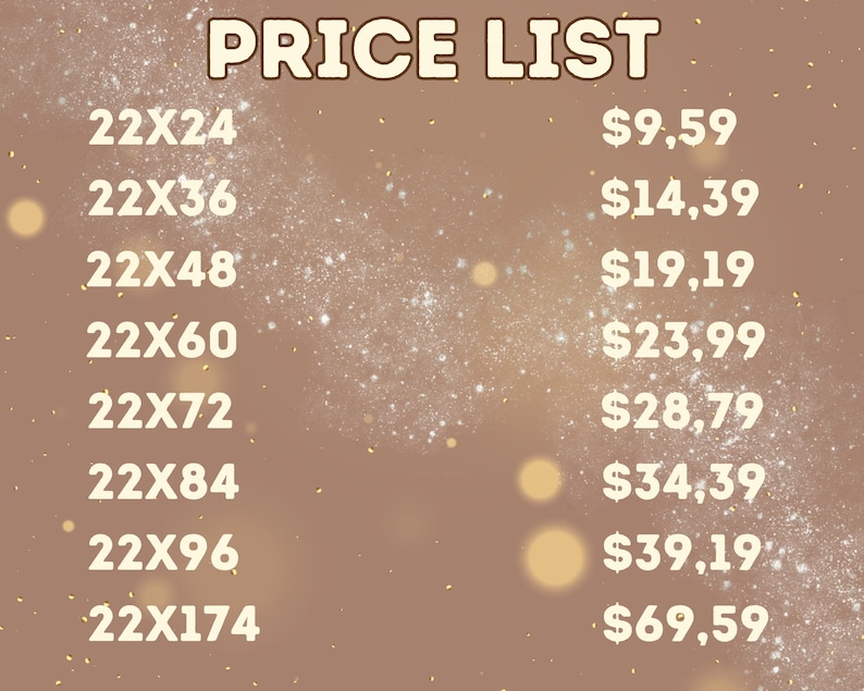 Może przedstawiać: Grafika z cennikiem z napisem "PRICE LIST" na g&oacute;rze. Lista zawiera wymiary takie jak 22X24, 22X36 i 22X48 z odpowiednimi cenami. Tło to gradient brązu i złota z efektem gwiazd.