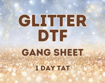 Glitter DTF Transfers, Custom Glitter DTF Transfers, Custom Glitter Gang Sheets, Glitter DTF Film, Full Color Custom Glitter Dtf