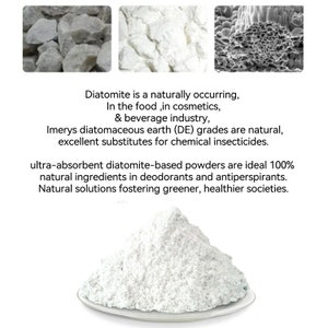 May include: A close-up of a white powder, diatomite, in a small white dish. Diatomite is a naturally occurring substance used in food, cosmetics, and the beverage industry. The text reads: "Diatomite is a naturally occurring, In the food, in cosmetics, & beverage industry, Imerys diatomaceous earth (DE) grades are natural, excellent substitutes for chemical insecticides. ultra-absorbent diatomite-based powders are ideal 100% natural ingredients in deodorants and antiperspirants. Natural solutions fostering greener, healthier societies."