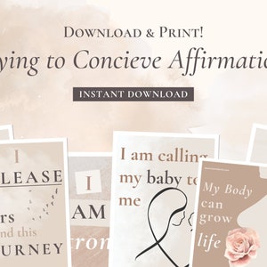 May include: Printable affirmations for trying to conceive, with text such as "I release my fears around this journey" and "I am calling my baby to me".
