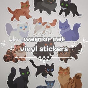 May include: A selection of vinyl stickers depicting cartoon cats in various poses and colours. The stickers include the text "warrior cat vinyl stickers". The cats are in different colours and patterns, including orange, black, white, and grey, and are suitable for decorating items.
