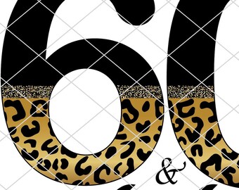 May include: Black and gold 60 & Fabulous graphic with a leopard print design.