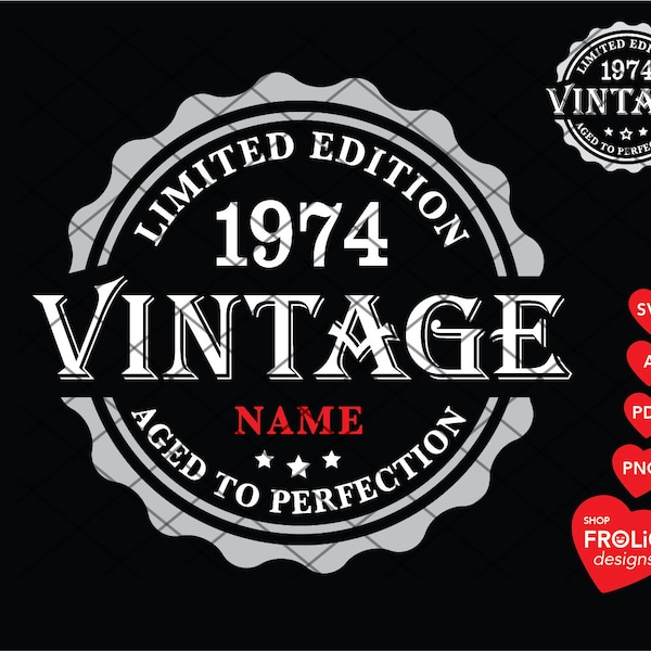 50th Birthday SVG Vintage 1974 SVG Limited Edition Svg Aged to Perfection SVG Whisky 50th Birthday men, Classic Birthday Shirt, Download