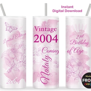 21. Geburtstag Coming of Age Tumbler Wrap 2004 21 Geburtstagsidee Geschenk für Tochter Freundin Enkelin Nichte, 20 Unzen Skinny Tumbler Sublimation