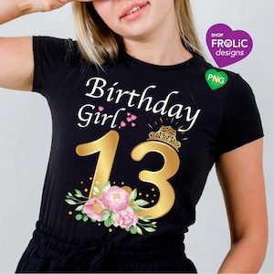 13º aniversário menina PNG 13º aniversário camisa menina rosa flores sublimação fundo transparente PNG imprimível download instantâneo