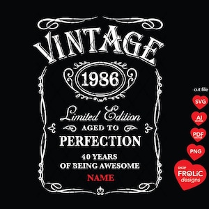 Vintage 1986 SVG 40th Birthday SVG Limited Edition 1986 Aged to Perfection SVG Whisky 40th Birthday men Svg Classic Birthday Shir Download