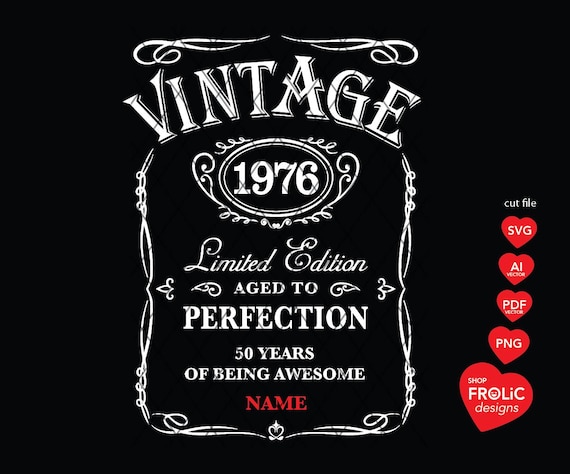 50th Birthday SVG Vintage 1976 SVG 1976 Limited Edition Svg Aged to Perfection SVG Whisky 50th Birthday men Classic Birthday Shirt, Download