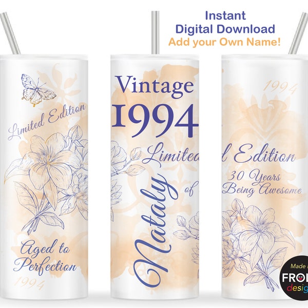 Vintage 1994 30th Birthday women Limited edition 1994 Aged to Perfection 30 Years old, 20oz Skinny Tumbler Sublimation, Download