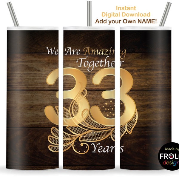 33rd Anniversary Tumbler wrap 33rd Wedding Anniversary sublimation for him her the couple Celebrating Our 33rd Anniversary 20oz Tumbler Wrap